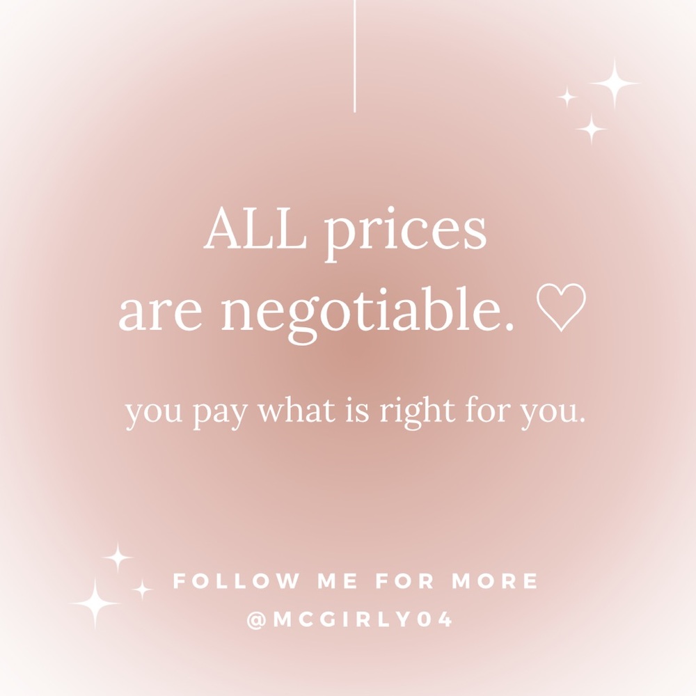 ALL prices are negotiable. ♡